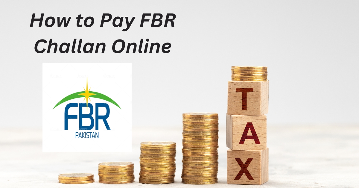 How to Pay FBR Challan Online A Comprehensive Guide