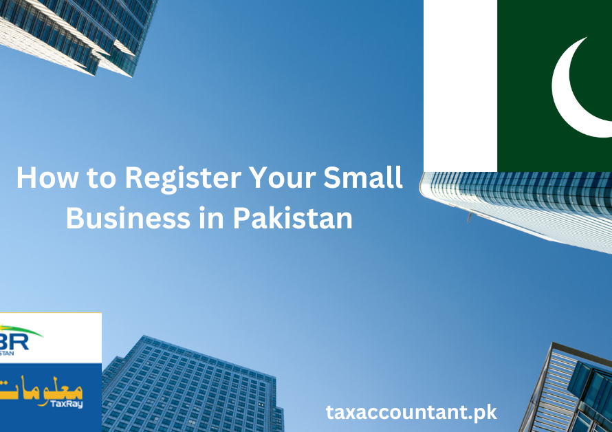 How to Register Your Small Business in Pakistan