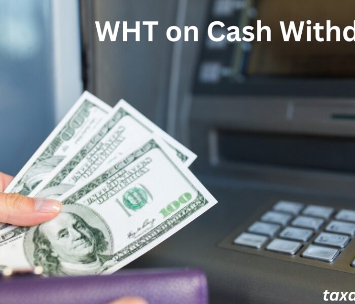 WHT on Cash Withdrawal