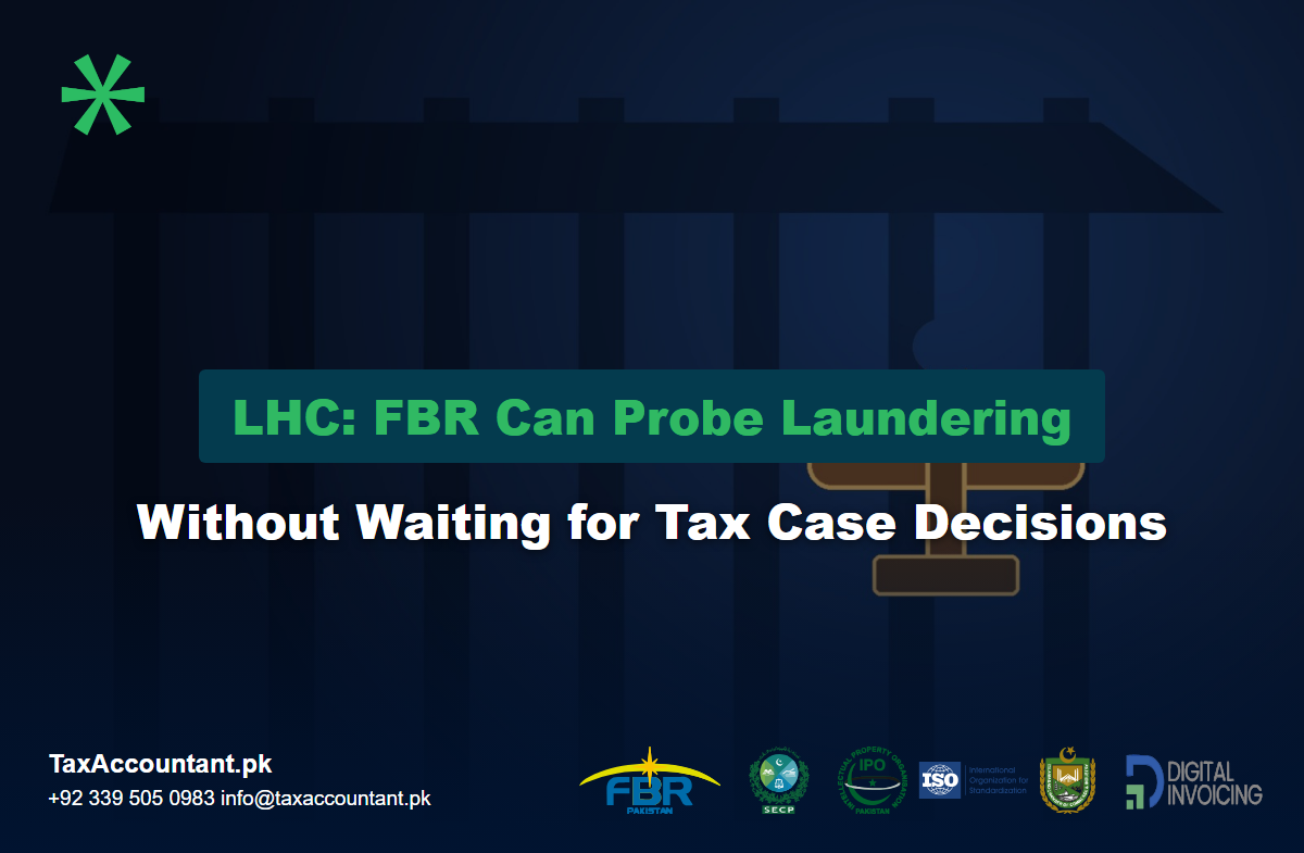 Lahore High Court gavel: FBR can investigate money laundering without tax case decision
