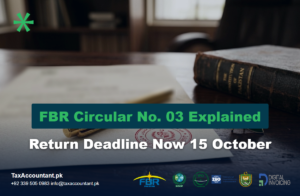 Official circular with stamp on a desk: FBR Circular No. 03 extends income tax return deadline to 15 October 2026