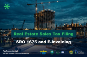 Tax & Business Compliance Services in Pakistan | Income Tax, NTN & Company Registration 11 FBR SRO 1675 real estate sales tax return filing and e-invoicing for developers and builders